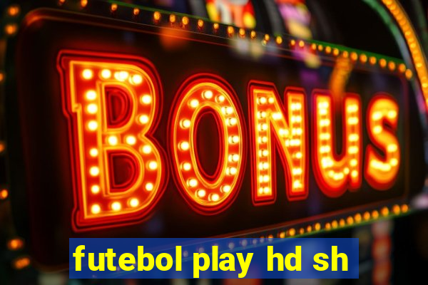 futebol play hd sh